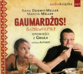 Gaumardżos (Audiobook) - Dziewit-Meller Anna, Meller Marcin