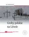  Groby polskie na Litwie Tom 1Rejon wileński