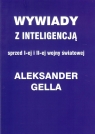 Wywiady z inteligencją sprzed I i II Wojny Światowej Gella Aleksander