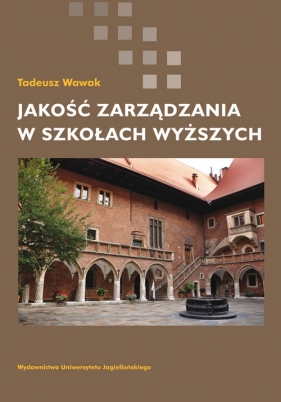 Jakość zarządzania w szkołach wyższych - Wawak Tadeusz