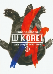 W Korei Zbiór esejów 2003-2007