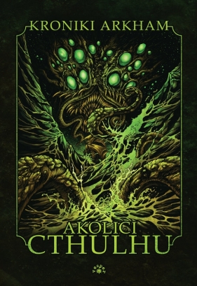 Akolici Cthulhu - Opracowanie zbiorowe