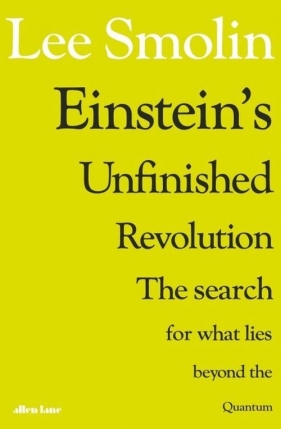 Einstein?s Unfinished Revolution - Smolin Lee