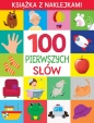 100 pierwszych słów. Książka z naklejkami - Opracowanie zbiorowe