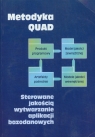 Metodyka QUAD Sterowanie jakością wytwarzania aplikacji bazodanowych