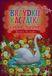 Klasyka dla smyka Brzydkie kaczątko i inne baśnie - Andersen Hans Christian<br />