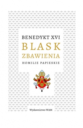 Blask zbawienia - Benedykt XVI
