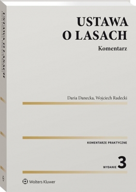 Ustawa o lasach Komentarz - Daria Danecka, Wojciech Radecki