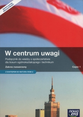 W centrum uwagi. Część 1. Podręcznik do wiedzy o społeczeństwie dla szkół ponadgimnazjalnych. Zakres rozszerzony - Szkoły ponadgimnazjalne - Arkadiusz Janicki, Justyna Kięczkowska, Mariusz Menz