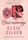 Bez rozwagi. Chestnut Springs #4 Elsie Silver