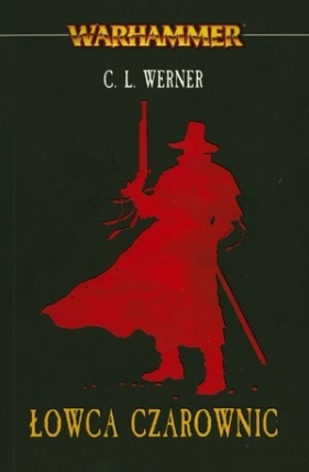 Cykl Łowca czarownic. Tom 1 - C. L. Werner
