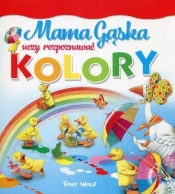 Mama Gąska uczy rozpoznawać kolory - Anna Casalis