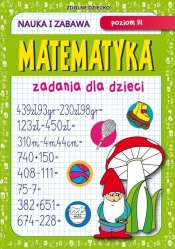 Matematyka. Zadania dla dzieci Poziom III - Beata Guzowska