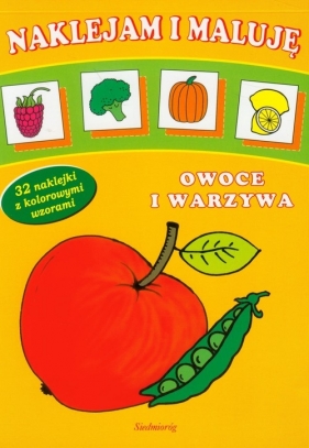 Naklejam i maluję Owoce i warzywa