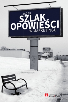 Opowieści w marketingu (Uszkodzona okładka) - Szlak Jacek