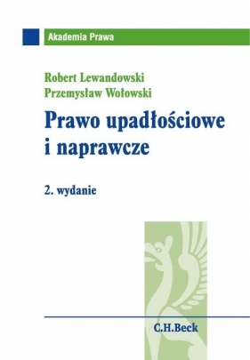 Prawo upadłościowe i naprawcze - Lewandowski Robert, Wołowski Przemysław