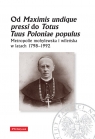  Od Maximis undique pressi do Totus Tuus Poloniae populusMetropolie