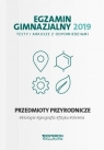 Egzamin gimnazjalny 2019 Testy i arkusze z odpowiedziami Przedmioty przyrodnicze