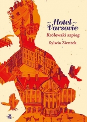 Hotel Varsovie Tom 3 Królewski szpieg
