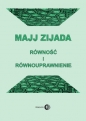 Równość i równouprawnienie - Majj Zijada