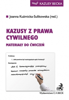 Kazusy z prawa cywilnego - Kuźmicka-Sulikowska Joanna