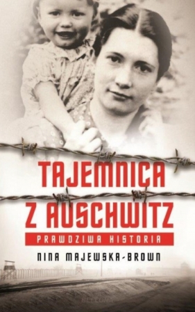 Tajemnica z Auschwitz (wydanie pocketowe) - Nina Majewska-Brown
