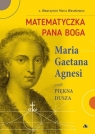 Matematyczka Pana Boga. Maria Gaetana Agnesi Wawrzyniec Maria Waszkiewicz