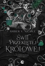 Bogowie i Potwory T.3 Świt przeklętej królowej - Amber V. Nicole