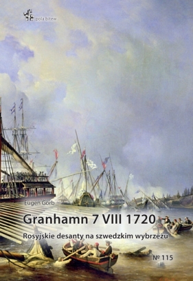 Granhamn 7 VIII 1720. Rosyjskie desanty na szwedzkim wybrzeżu - Eugen Gorb