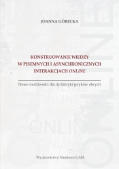 Konstruowanie wiedzy w pisemnych i asynchronicznych interakcjach online