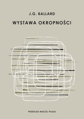 Wystawa okropności - J. G. Ballard