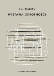 Wystawa okropności - J. G. Ballard