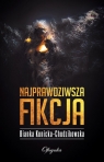 Najprawdziwsza fikcja Bianka Kunicka-Chudzikowska