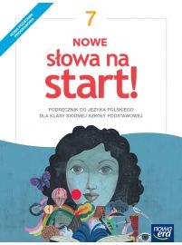 Nowe Słowa na start! Klasa 7. Język polski. Podręcznik. Szkoła podstawowa