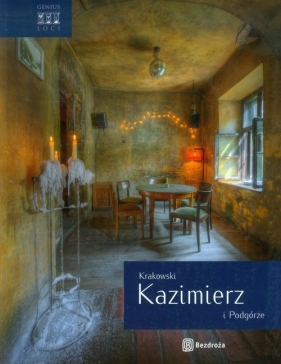 Krakowski Kazimierz i Podgórze - Legutko Agnieszka