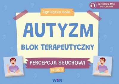 Autyzm. Blok terapeutyczny. Percepcja słuchowa. Część 3