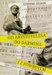 Od Arystotelesa do Darwina i z powrotem - Étienne Gilson
