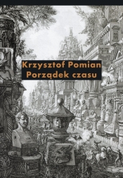 Porządek czasu - Pomian Krzysztof<br />