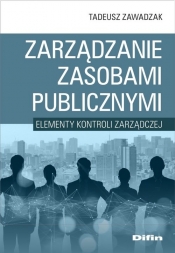Zarządzanie zasobami publicznymi - Zawadzak Tadeusz