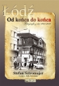 Łódź od końca do końca. - Stefan Sztromajer