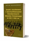 Znaki służbowe i identyfikacyjne Żandarmerii Wojska Polskiego w XX i XXI Artur Raguszewski