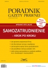 Samozatrudnienie krok po kroku Poradnik Gazety Prawnej  Wydanie specjalne