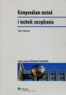 Kompendium metod i technik zarządzania Teoria i ćwiczenia