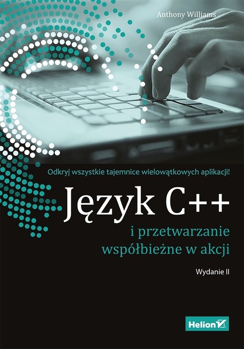 Język C++ i przetwarzanie współbieżne w akcji