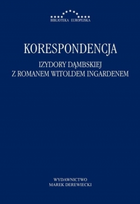 Korespondencja Izydory Dąmbskiej z R. Ingardenem - Opracowanie zbiorowe