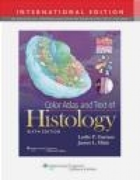 Color Atlas and Text of Histology Leslie P. Gartner