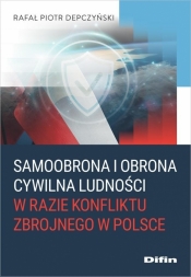 Samoobrona i obrona cywilna ludności w razie.. - Rafał Piotr Depczyński