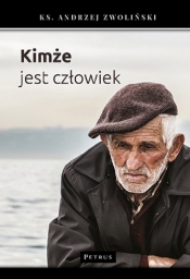 Kimże jest człowiek - Andrzej Zwoliński