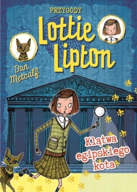 Przygody Lottie Lipton 1 Klątwa egipskiego kota - Metcalf Dan