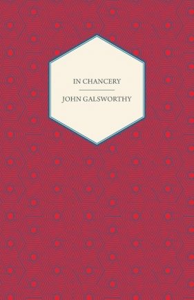 In Chancery - Galsworthy John Sir